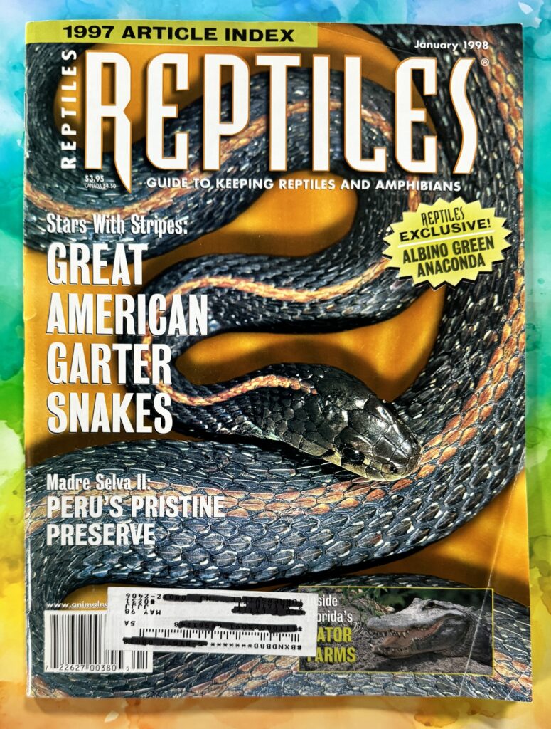 Reptiles Magazine, Fancy Publications Inc. 3 Burroughs, Irvine, CA 92718; Corp Headquarters, 2401 Beverly Blvd. Los Angeles, CA 90057 Editor: Phillip Samuelson, Managing Editor: Russ Case