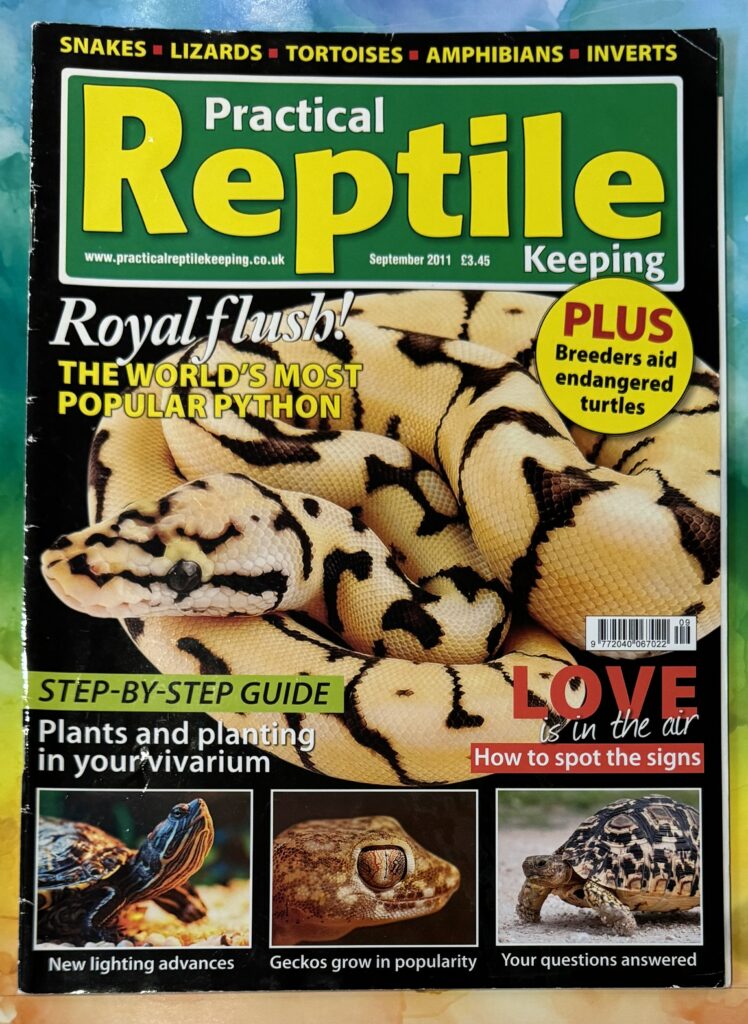 Practical Reptile Keeping, Kelsey Publishing Group Cudham Tithe Barn, Berry's Hill, Cudham, Kent TN163AG. Editor: David Alderton, Distribution: Marketforce, Printed: William Gibbons & Sons Ltd., Willenhall W Midlands.